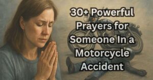 30+ Powerful Prayers for Someone In a Motorcycle Accident