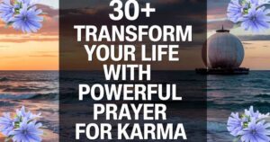 30+ Transform Your Life with Powerful Prayer for Karma