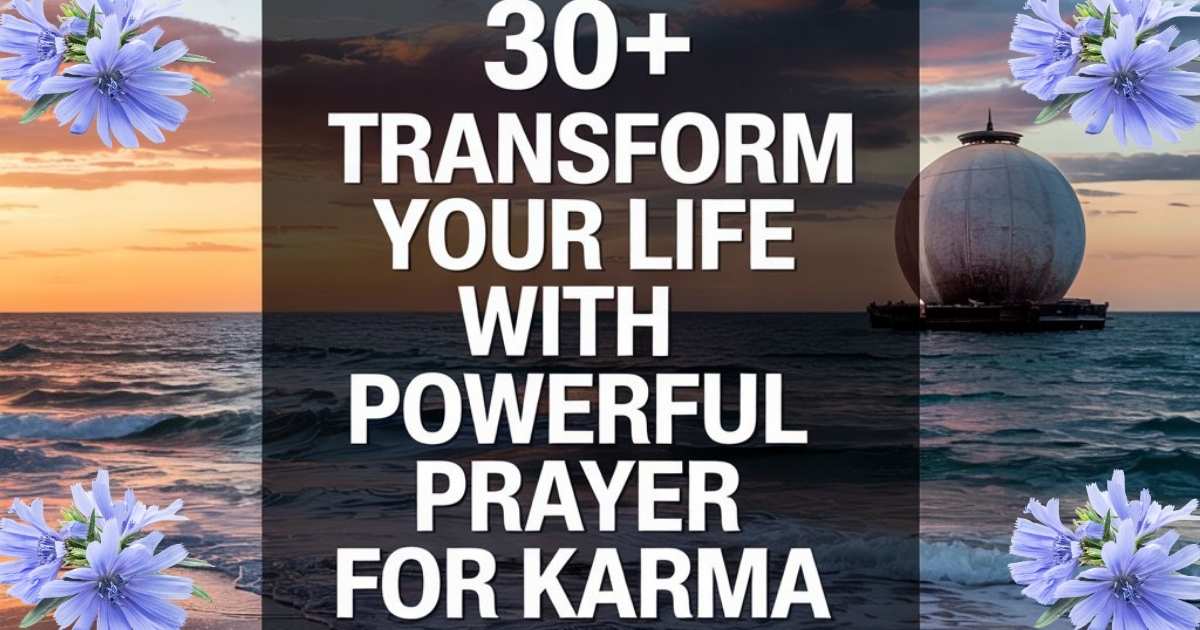 30+ Transform Your Life with Powerful Prayer for Karma