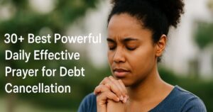 30+ Best Powerful Daily Effective Prayer for Debt Cancellation