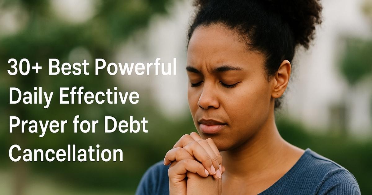 30+ Best Powerful Daily Effective Prayer for Debt Cancellation