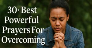 Best Powerful Prayers For Overcoming