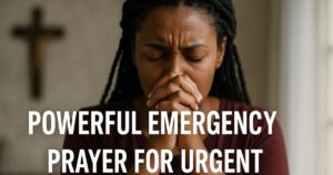 Powerful Emergency Prayer for Urgent 