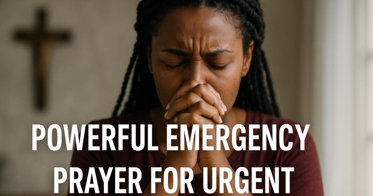 Powerful Emergency Prayer for Urgent 