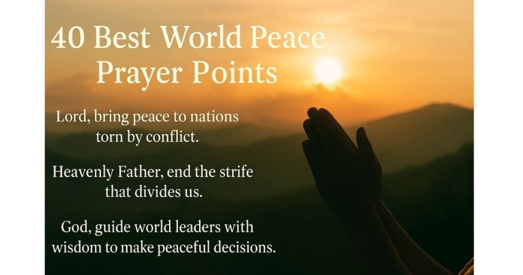 40 Best World Prayer Points on Peace 
