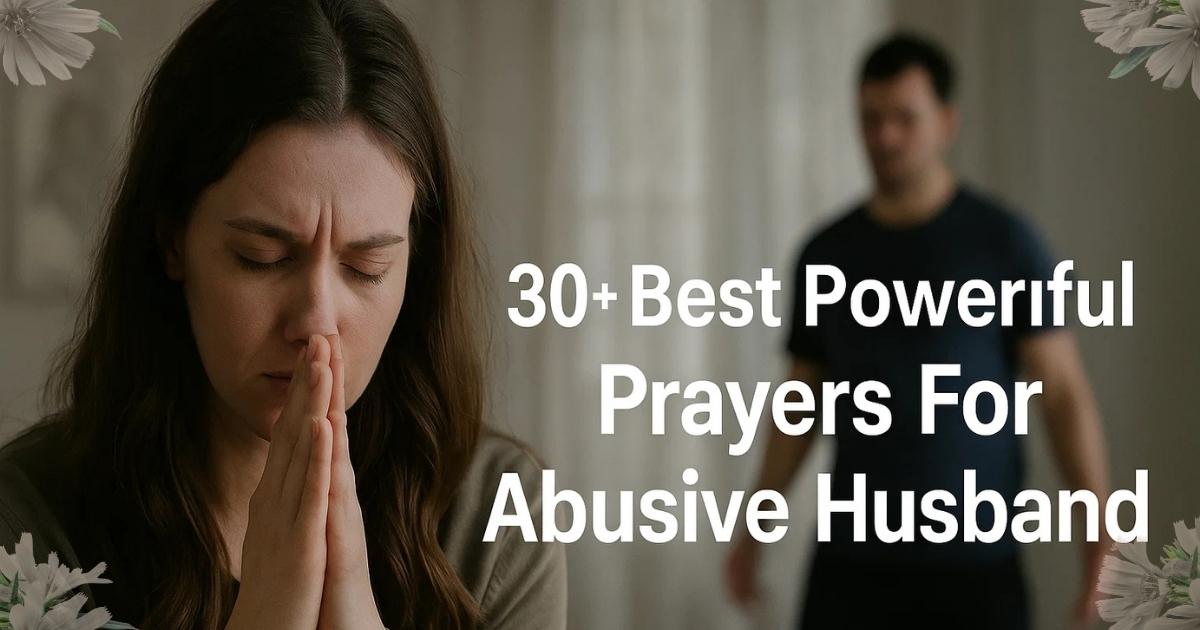 Best Powerful Prayers For Abusive Husband