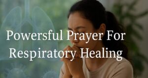 Powerful Prayer For Respiratory Healing