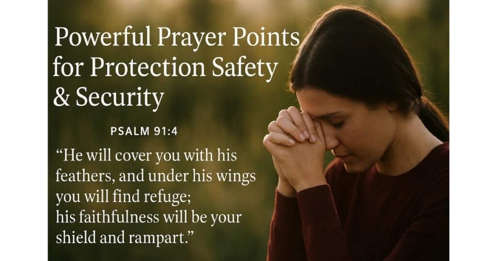 Powerful Prayer Points for Protection Safety & Security