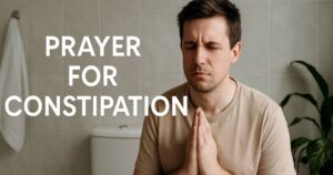 Prayer For Constipation