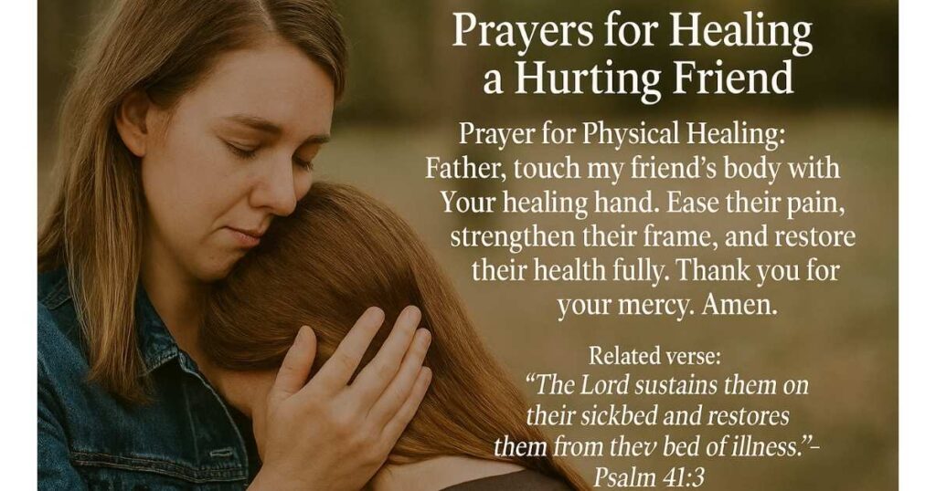 Prayer for a Friend Who is Hurting and Physical Healing