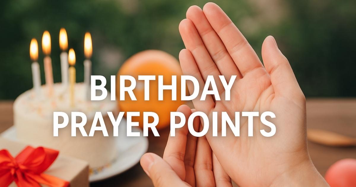 Your Birthday Prayer Points  