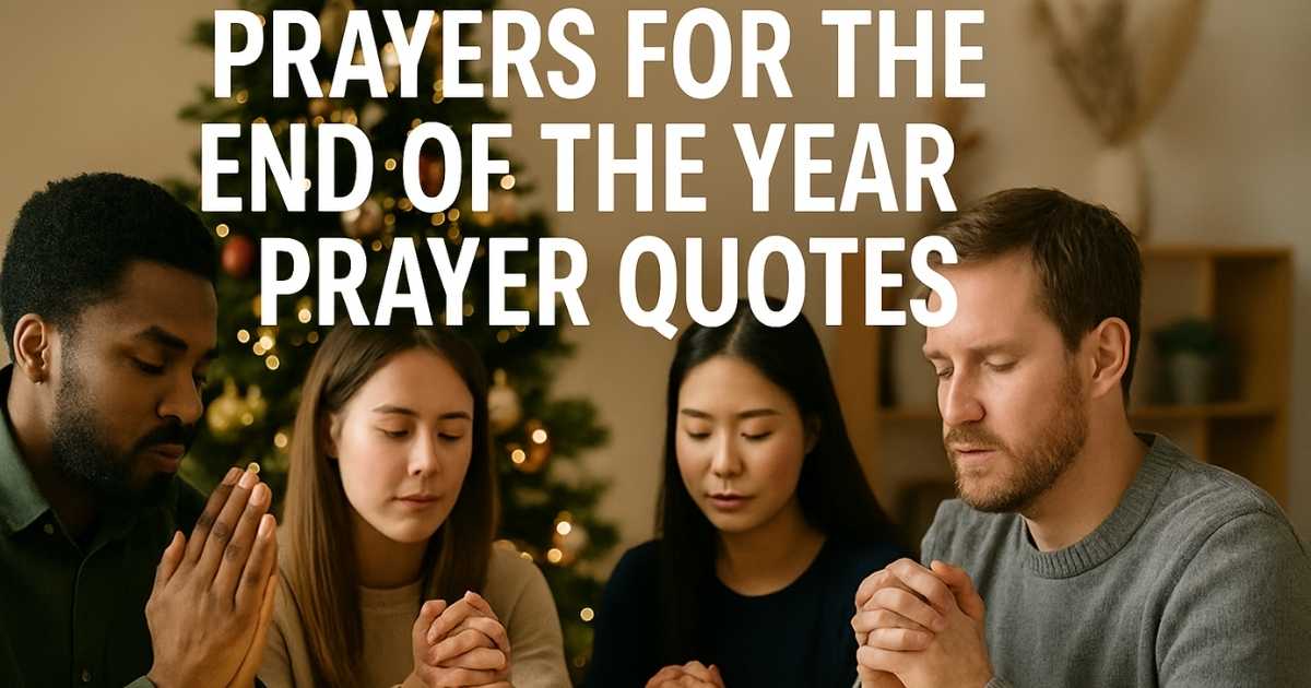 Prayers For The End Of The Year Prayer Quotes